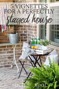 a table with bottles and drinks on it in front of a brick wall that says 5 vignettes for a perfectly staged house