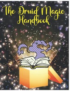 the druid magic hand book is open on a black background with stars and sparkles