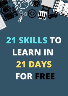 the title for 21 skills to learn in 21 days for free, with an image of various