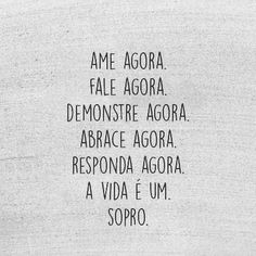 the words are written in black and white on a piece of paper that says, ame agora fale agora demonstorre agora abrace agora