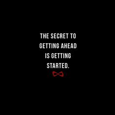 the secret to getting ahead is getting started quote on black background with red bow tie