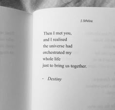 an open book with the words, then i meet you, and i read the universe had orchestrated my whole life just to bring us together