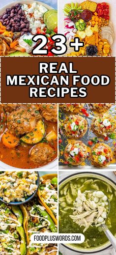 mexican food collage with the words 23 real mexican food recipes