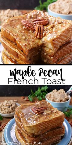 maple pecan french toast stacked on top of each other