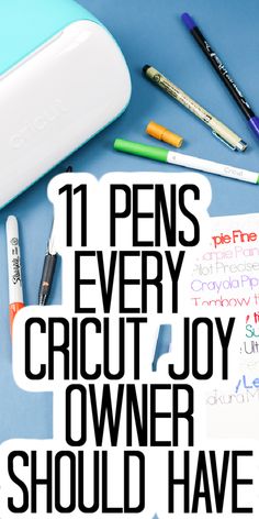 the words 11 pens every cricut - joy owner should have in their handwriting