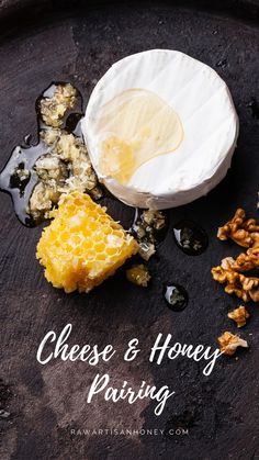 cheese and honey paring on a plate with walnuts next to it, text overlay reads cheese and honey paring