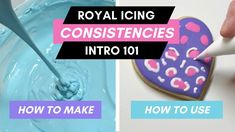 royal icing constiences into 101 how to make