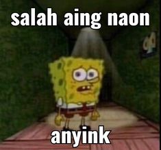 an image of a cartoon character with caption that reads, salah angg naon anyink