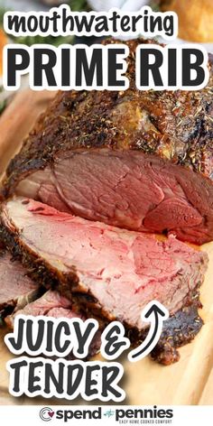 a close up of sliced meat on a cutting board with text overlay reading mouthwatering prime rib juicy & tender