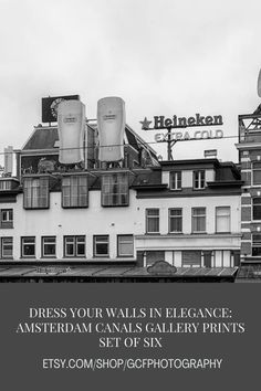 black and white photograph of an old building with the words dress your walls in elegance amsterdam canal gallery prints set of six