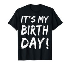 PRICES MAY VARY. Lightweight, Classic fit, Double-needle sleeve and bottom hem Birthday Shirt For Women, It's My Birthday Shirt, It's My Birthday, Girls Birthday, Birthday Gifts For Girls, Shirt For Women, Men Boys, Its My Birthday, Birthday Shirt