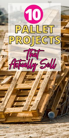 the top 10 pallet projects that actually sell