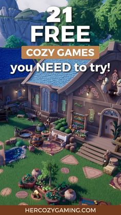 an image of a house with the text 21 free cozy games you need to try