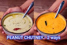 two pictures of hands holding bowls of soup and dipping sauce with the words peanut chutney - 2 ways