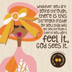 a woman with an orange hat on her head and the words, whatever you are going through there is this strength inside of you that will get you through it