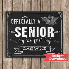 a chalkboard sign that says, officially a senior my last day class of 202