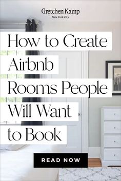 the text reads how to create an airbn rooms people will want to book read now