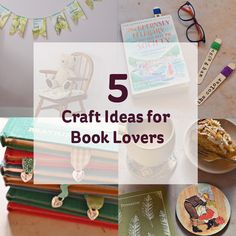 the top five craft ideas for book lover's are featured in this collage