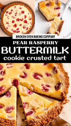 a collage of photos showing different types of pies and desserts with text overlay that reads, broken oven baking company pear raspberry buttermik cookie crust tart