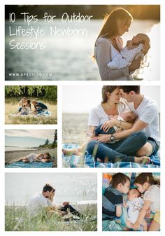 a collage of photos with the words 10 tips for outdoor life style newborn session