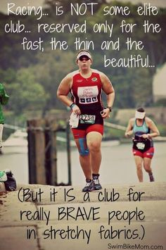 a man running in a race with the caption reading, racing is not some life club reserved only for the fast, the thin and the beautiful