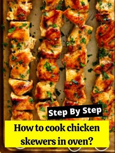 how to cook chicken skewers in oven with step by step instructions for beginners