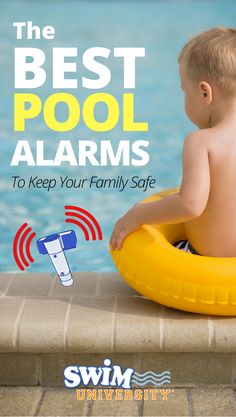 the best pool alarms to keep your family safe in swimming pools and water parks