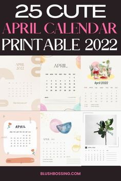 a calendar with the words, 25 cute april calendar printables