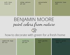 some green paint colors with the words, how to decorate with green for a fresh home