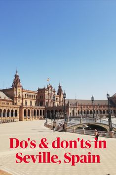 an old building with the words do's and don'ts in seville, spain