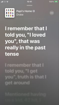 an iphone screen with the text i remember that i told you, i loved you, that was really in the past tense