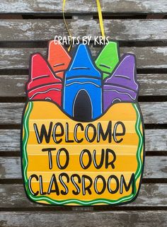 a sign that says welcome to our classroom