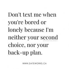 Attract A Man How To Love Texts For Him, Being Used Quotes, Message Quotes, Text For Him, Feeling Used Quotes, Love Text, To Wait, Dating Quotes, Deep Thought Quotes