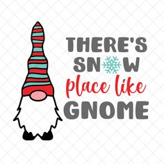 there's snow place like gnome svt