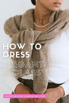 How to Dress Elegant and Classy for any occasion. Do you know it doesn't take much effort to look sophisticated and pulled together? Learn how with these simple oufit formulas! Dress Elegant Classy, Style Parisian Chic, French Style Clothing, Parisian Chic Style, Effortless Hairstyles