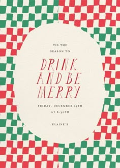 a red and green checkered pattern with the words drink and be merry