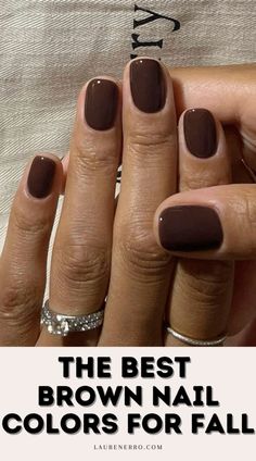 The Best Brown Nail Colors For Fall | Lauren Erro Nail Colors November, That’s What Friends Are Thor Opi Gel, Nail Color November 2024, Favorite Nail Polish Color, Fall Nail Solid Colors, Fall Winter Nail Colors, Best Brown Nail Polish, Fall Nails Dark Brown