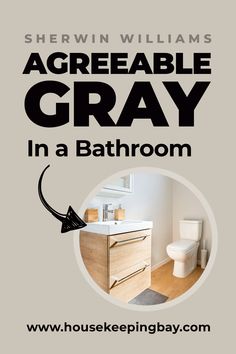 a bathroom with a sink, toilet and mirror in it's center is featured below the words agreeable gray in a bathroom