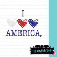 i love america svg file for cricut and silhouettes with heart shapes