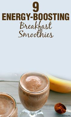 two glasses filled with chocolate smoothie next to bananas and cinnamon on the side, text overlay reads 9 energy - booster breakfast smoothies