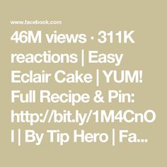 46M views · 311K reactions | Easy Eclair Cake | YUM!  Full Recipe & Pin: http://bit.ly/1M4CnOl | By Tip Hero | Facebook Easy Eclairs, Eclair Cake, Eclairs, Cake