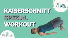 a woman doing a yoga pose with the words kaserschnitt special workout