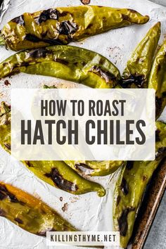 how to roast hatch chiles on a baking sheet with text overlay that reads, how to roast hatch chiles