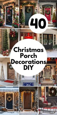 christmas porch decorations with the words, 40 christmas porch decorations diy on top and below