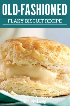 buttermilk biscuits with the title how to make the world's best buttermilk biscuits