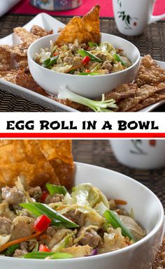 egg roll in a bowl with meat and vegetables on the side, along with tortilla chips