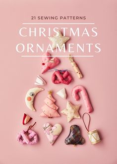 christmas ornaments are arranged on a pink background with the words, 25 sewing patterns for christmas ornaments