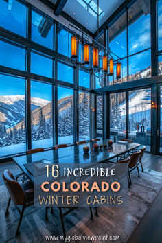 A luxurious winter cabin dining room in Colorado with floor-to-ceiling windows showcasing panoramic views of snow-covered mountains and pine trees. The modern interior features a sleek dining table, warm lighting, and a cozy atmosphere perfect for winter retreats.