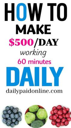 a poster with the words how to make $ 500 / day working 60 minutes daily