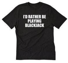 "This I'd Rather Be Playing Blackjack T-shirt design is printed on a high quality 100% Cotton T-shirt. (Gray is 90%/10% cotton/poly heather) This item is available in size Small, Medium, Large, XL, 2XL Colors available: Ash, Black, Navy, White, Red, Orange, Purple, Pink, Green, Yellow Unisex Sizing Chart: Lay your t-shirt flat and measure side to side and from top to bottom to compare measurements. Small T-shirt: Width 18\" Length: 28\" Medium T-shirt: Width 20\" Length: 29\" Large T-shirt: Width 22\" Length: 30\" XL T-shirt: Width 24\" Length: 31\" 2XL T-shirt: Width 26\" Length: 32\" Please, let me know if you have any questions." Pink Green Yellow, I Hate People, Hate People, Blackjack, Gaming Gifts, Funny Cards, T Shirt Funny, Card Game, Sizing Chart